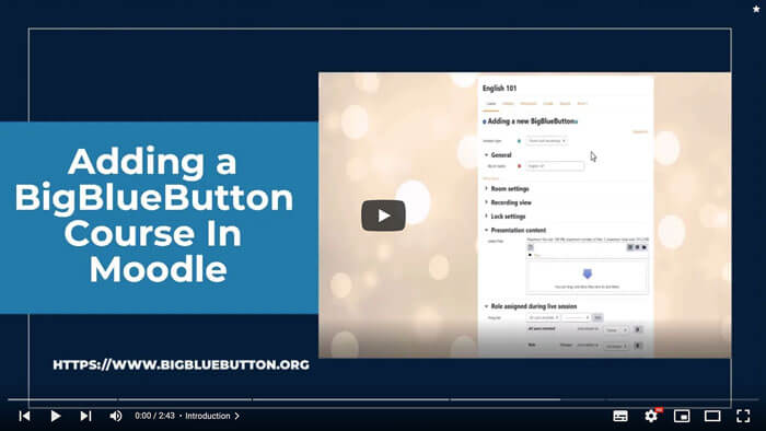 BigBlueButton* Videos BigBlueButton Tutorial Moodle