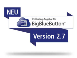 BigBlueButton Version 2.7 - Neuerungen